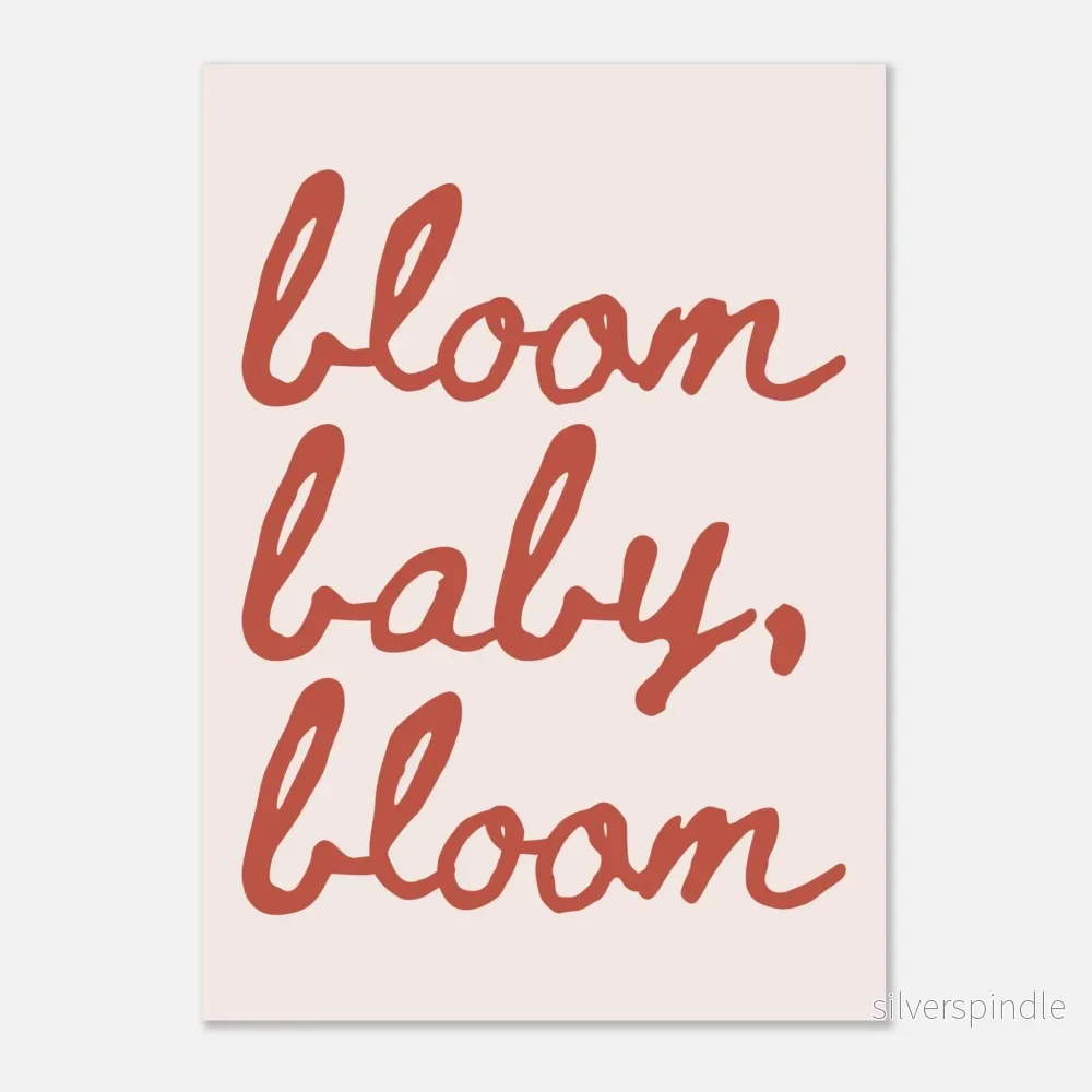 Bloom, Baby, Bloom – Typografisk Poster för Barnrum och Inspirerande Hem - Bild 2