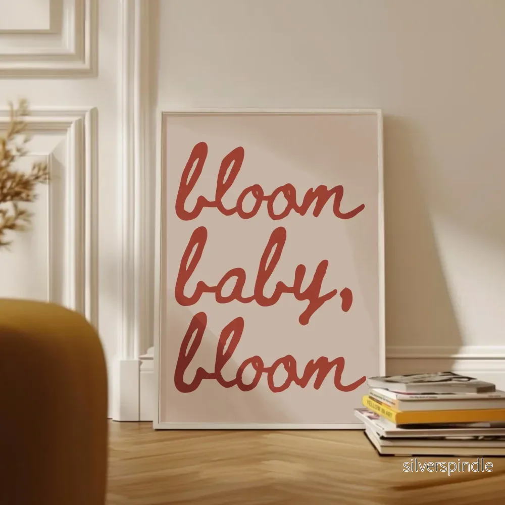 Bloom, Baby, Bloom – Typografisk Poster för Barnrum och Inspirerande Hem