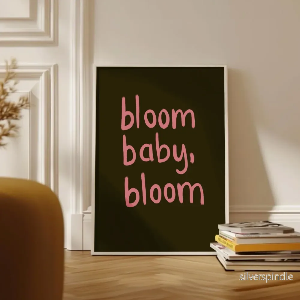 Bloom, Baby, Bloom – Typografisk Poster i Rosa och Brunt